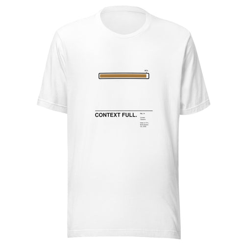 CONTEXT FULL. white unisex T-shirt, front view: a flat horizontal context-meter progress bar filled to about 97% in ochre, with tee-contrast outline, above the caption CONTEXT FULL. – gallery-label graphic tee by ALL4SI