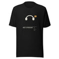 NOT A PODCAST. black unisex T-shirt, front view: flat over-ear headphones with an ochre speech bubble of three dots rising from one ear cup, above the caption NOT A PODCAST. – gallery-label graphic tee by ALL4SI